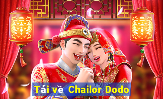 Tải về Chailor Dodo