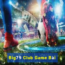 Big79 Club Game Bài