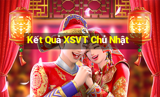 Kết Quả XSVT Chủ Nhật