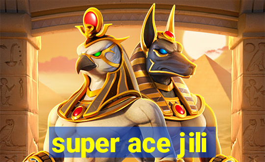 super ace jili