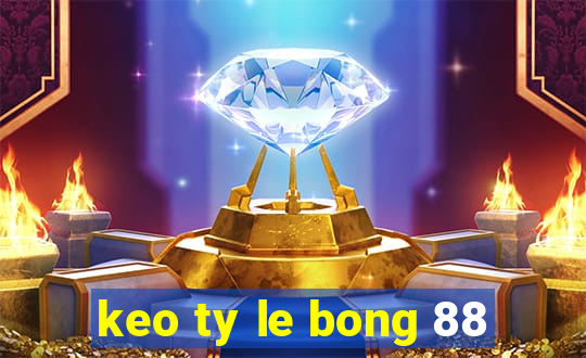 keo ty le bong 88