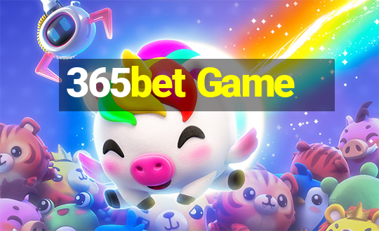 365bet Game