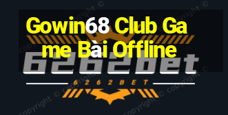 Gowin68 Club Game Bài Offline