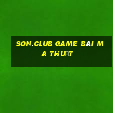 Son.Club Game Bài Ma Thuật