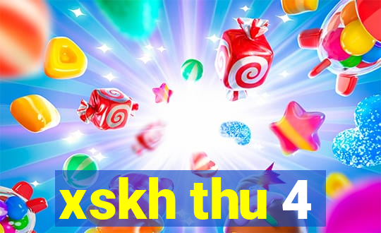 xskh thu 4