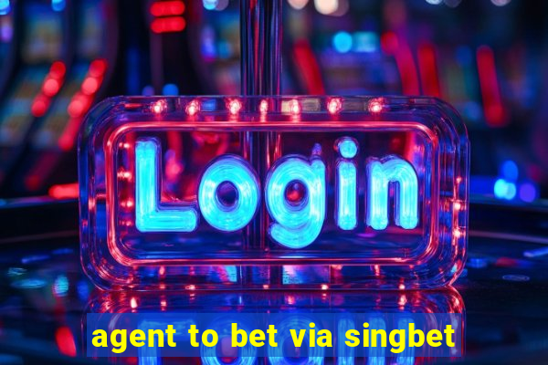 agent to bet via singbet