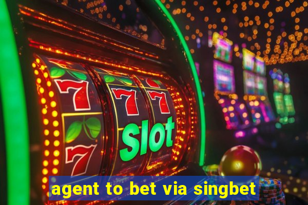 agent to bet via singbet