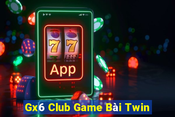 Gx6 Club Game Bài Twin