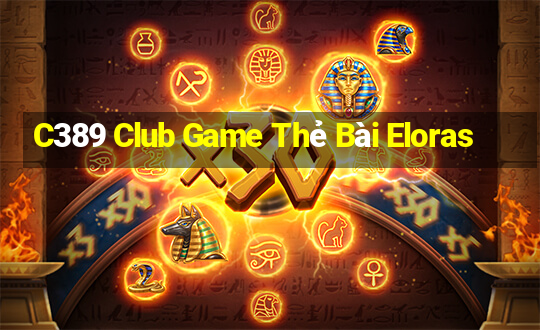 C389 Club Game Thẻ Bài Eloras