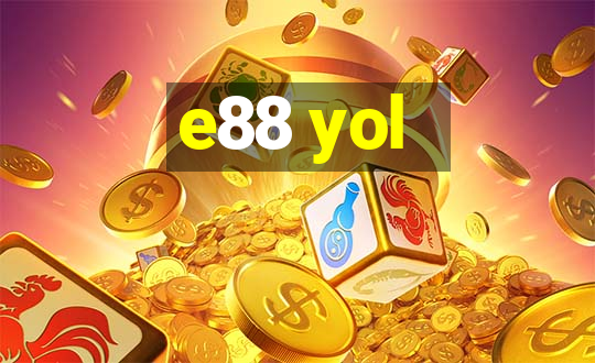 e88 yol