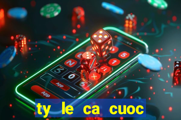 ty le ca cuoc euro 2024