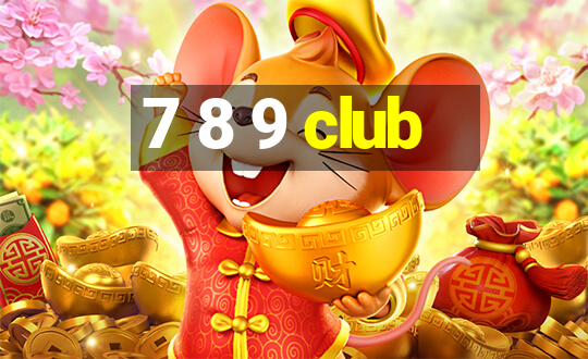 7 8 9 club