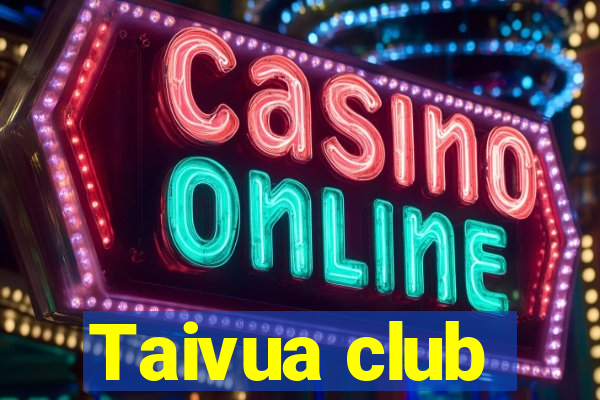 Taivua club