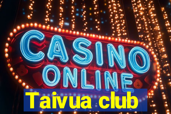 Taivua club