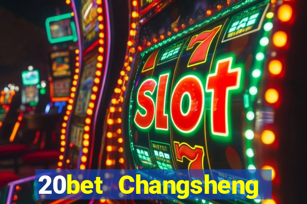 20bet Changsheng giải trí (84)