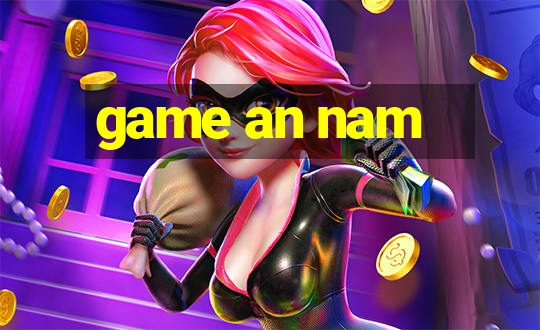 game an nam