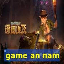 game an nam