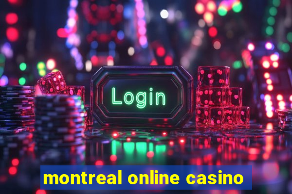 montreal online casino