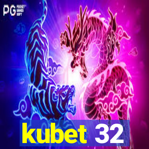 kubet 32