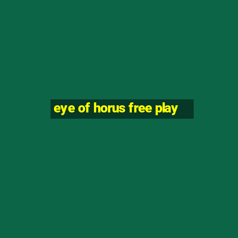 eye of horus free play