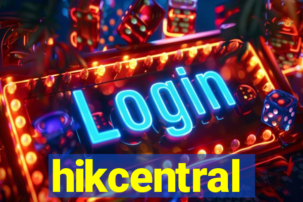 hikcentral