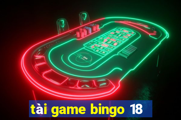 tài game bingo 18