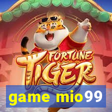 game mio99