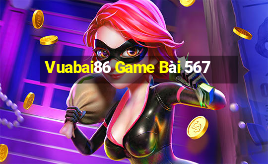 Vuabai86 Game Bài 567