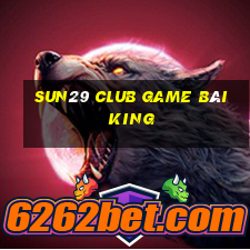 Sun29 Club Game Bài King