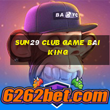 Sun29 Club Game Bài King