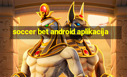 soccer bet android aplikacija