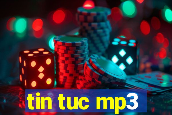 tin tuc mp3