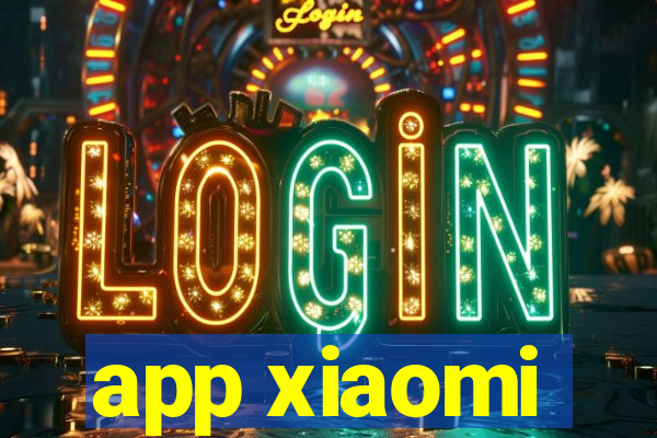 app xiaomi