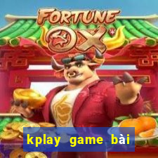 kplay game bài việt online