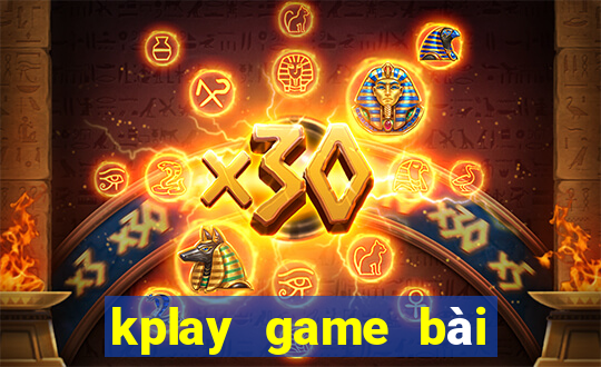 kplay game bài việt online