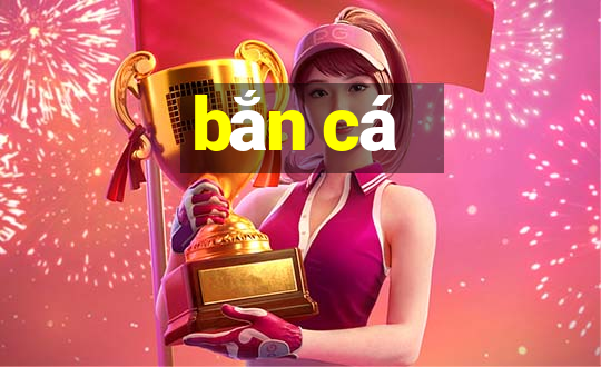 bắn cá