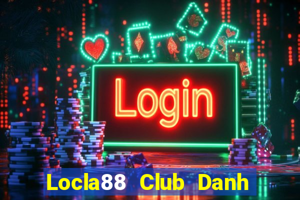 Locla88 Club Danh Bai Sanh Rong