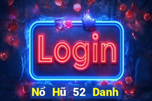 Nổ Hũ 52 Danh Bai Sanh Rong