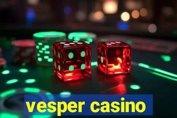 vesper casino