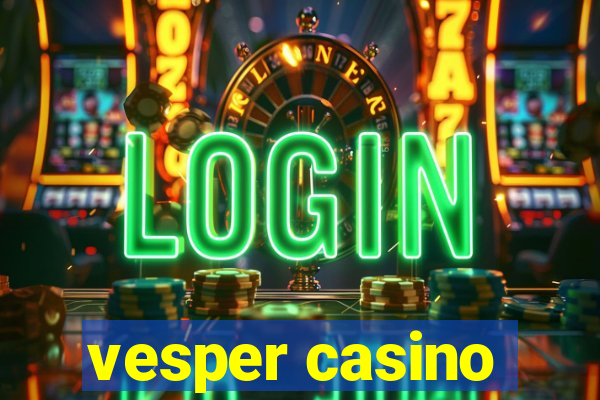 vesper casino