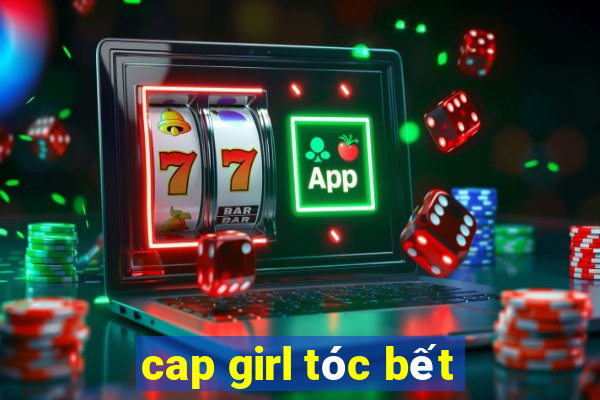 cap girl tóc bết