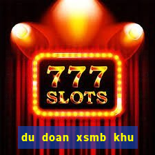 du doan xsmb khu thao luan