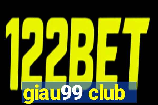 giau99 club