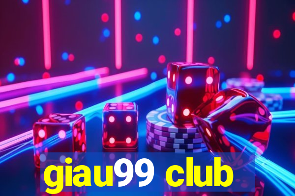 giau99 club