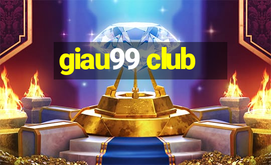 giau99 club