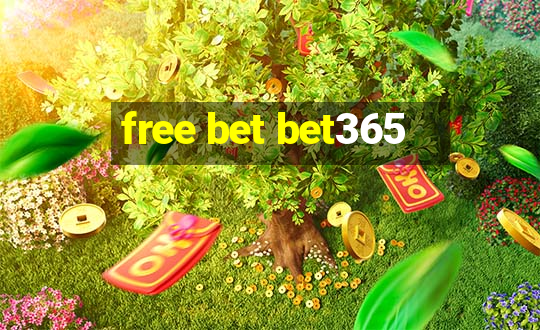 free bet bet365