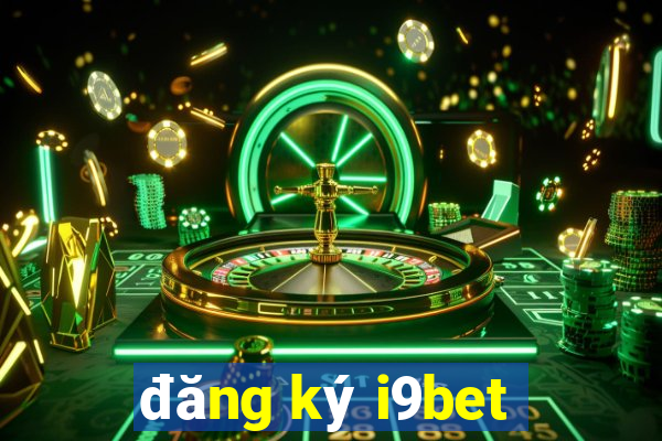 đăng ký i9bet