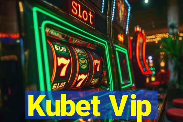 Kubet Vip