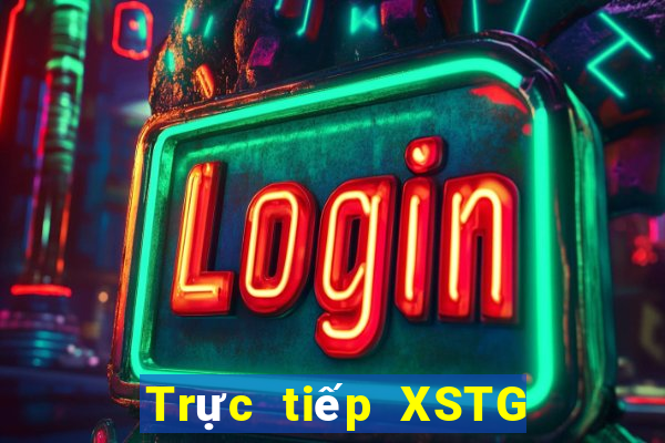 Trực tiếp XSTG Thứ 7