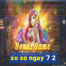 xo so ngay 7 2